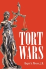 Tort Wars By Roger N. Messer J. D. Cover Image
