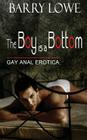 The Boy Is A Bottom: Gay Anal Erotica Cover Image