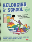 Belonging in School: Creating a Place Where Kids Want to Learn and Teachers Want to Stay--An Illustrated Playbook Cover Image
