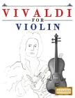 Vivaldi for Violin: 10 Easy Themes for Violin Beginner Book Cover Image