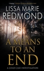 A Means To An End (Cold Case Investigation) Cover Image