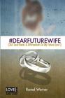 #DearFutureWife: (365 Love Notes & Affirmations To My Future Love) By Ramel D. Werner Cover Image