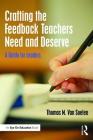 Crafting the Feedback Teachers Need and Deserve: A Guide for Leaders Cover Image