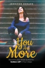 You Are More: Become your most authentic badass self in four steps By Jennifer Osburn Cover Image