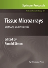 Tissue Microarrays: Methods and Protocols (Methods in Molecular Biology #664) Cover Image