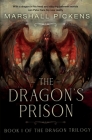 The Dragon's Prison By Marshall Pickens Cover Image