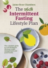 The 16:8 Intermittent Fasting Lifestyle Plan Cover Image