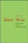 Middle World: The Restless Heart of Matter and Life (MacMillan Science) By M. Haw Cover Image