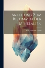 Anleitung zum Bestimmen der Mineralien By Carl Wilhelm C. Fuchs Cover Image