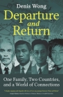 Departure and Return: One Family, Two Countries, and a World of Connections Cover Image