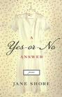 A Yes-or-No Answer: Poems By Jane Shore Cover Image
