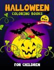 Halloween Coloring Books for Children Plus Activities: Activity Book for Preschoolers, Toddlers, Children Ages 4-8, 5-12, Boy, Girls By Tiny Cactus Publishing Cover Image
