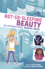 Not-So-Sleeping Beauty: An Untraditional Graphic Novel By Katie Schenkel, Christian Pervilhac (Illustrator) Cover Image