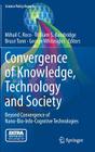 Convergence of Knowledge, Technology and Society: Beyond Convergence of Nano-Bio-Info-Cognitive Technologies (Science Policy Reports) Cover Image