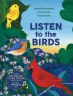 Listen to the Birds By Yoann Gueny, Donald Kroodsma, Léna Mazilu Cover Image
