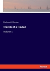 Travels of a Hindoo: Volume 1 By Bholanauth Chunder Cover Image