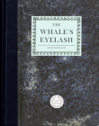Timothy Prus: The Whale's Eyelash: A Play in Five Acts By Timothy Prus (Editor) Cover Image