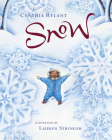 Snow By Cynthia Rylant, Lauren Stringer (Illustrator) Cover Image