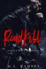 RoadKill: Savage Hell MC Book 1 Cover Image