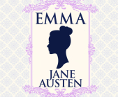 Emma By Jane Austen, Anna Bentinck (Read by) Cover Image
