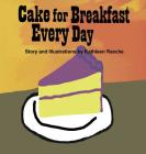 Cake for Breakfast Every Day Cover Image