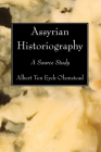 Assyrian Historiography By Albert Ten Eyck Olsmstead Cover Image
