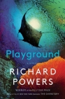 Playground: A Novel By Richard Powers Cover Image