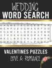 Wedding word search: Saint Valentine's Day Word Search Themed Puzzles for Adults in Large Print Exploring Romance and Love, Friendship, Eng By Bridge Activity Publishing Cover Image