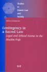 Contingency in a Sacred Law: Legal and Ethical Norms in the Muslim Fiqh (Studies in Islamic Law and Society #7) Cover Image