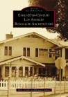 Early-20th-Century Los Angeles Bungalow Architecture (Images of America) By Harry Zeitlin, Bennett Gilbert Cover Image