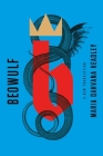 Beowulf: A New Translation By Maria Dahvana Headley Cover Image