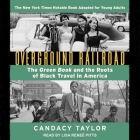 Overground Railroad (the Young Adult Adaptation): The Green Book and the Roots of Black Travel in America By Candacy Taylor, Lisa Reneé Pitts (Read by) Cover Image