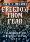 Freedom from Fear: The American People in Depression and War, 1929-1945 (Oxford History of the United States) Cover Image