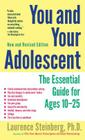 You and Your Adolescent, New and Revised edition: The Essential Guide for Ages 10-25 By Laurence Steinberg Cover Image