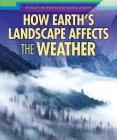 How Earth's Landscape Affects the Weather Cover Image