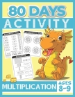 80 Days Activity Multiplication for Kids Ages 8-9: Funny Learning Math Workbook Grade 3, 3rd Grade Math, Multiplication Within 100 By Tuebaah Cover Image