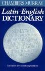 Chambers Murray Latin-English Dictionary By Chambers (Ed.) Cover Image