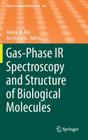 Gas-Phase IR Spectroscopy and Structure of Biological Molecules (Topics in Current Chemistry #364) By Anouk M. Rijs (Editor), Jos Oomens (Editor) Cover Image