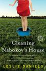 Cleaning Nabokov's House: A Novel By Leslie Daniels Cover Image