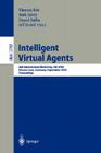 Intelligent Virtual Agents: 4th International Workshop, Iva 2003, Kloster Irsee, Germany, September 15-17, 2003, Proceedings (Lecture Notes in Computer Science #2792) Cover Image