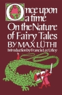 Once Upon a Time: On the Nature of Fairy Tales By Max Luthi Cover Image