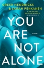 You Are Not Alone: A Novel Cover Image