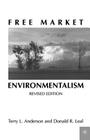 Free Market Environmentalism By T. Anderson, Donald R. Leal Cover Image