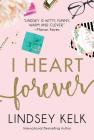 I Heart Forever (I Heart Series, Book 7) Cover Image