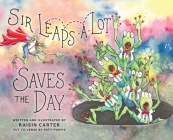 Sir Leaps-A-Lot Saves The Day By Raisin Carter, Raisin Carter (Illustrator), Patt Phipps (Revised by) Cover Image