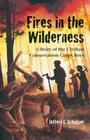Fires in the Wilderness: A Story of the Civilian Conservation Corps Boys Cover Image