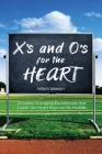 X's and O's for the Heart: 21 Game-Changing Devotionals that Coach the Heart Beyond the Huddle By Mitch Mason Cover Image
