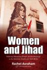 Women and Jihad: Debating Palestinian Female Suicide Bombings in the American, Israeli and Arab Media Cover Image