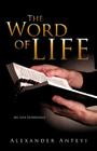 The Word of Life By Alexander Anteyi Cover Image