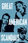 Great American Scandals By Publications International Ltd Cover Image